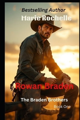 Rowan Braden by Rochelle, Marie