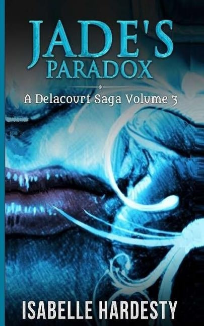 Jade's Paradox: Becoming Fairy Queen by Hardesty, Isabelle