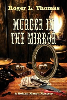 Murder in the Mirror by Thomas, Roger L.