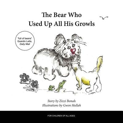 The Bear Who Used Up All His Growls by Bonah, Zizzi