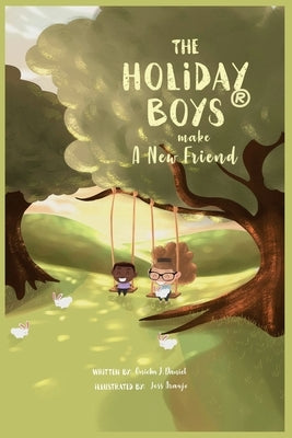 The Holiday Boys(R) Make A New Friend by Daniel, Onicka