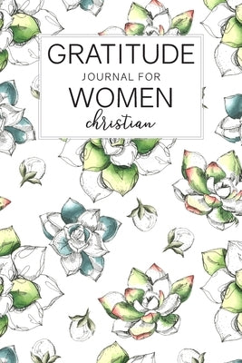 Gratitude Journal for Women Christian: Daily Practice for Increase Happiness with Prompts Quotes and Enjoy coloring a beautiful floral illustration ea by Box, Tammy