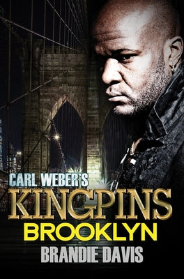 Carl Weber's Kingpins: Brooklyn by Davis, Brandie