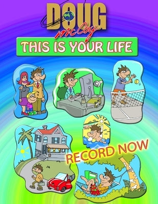 This Is Your Life - Genealogy: Record in JUST ONE HOUR - YOUR FAMILY HISTORY by McCoy, Douglas
