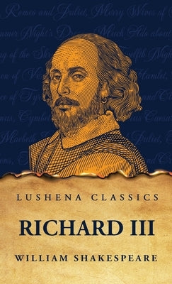 Richard III by Shakespeare, William