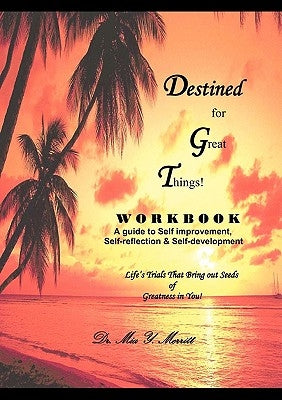 Destined for Great Things Workbook by Merritt, Mia Y.