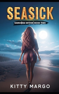 Seasick: A Romantic Suspense Thriller by Margo, Kitty