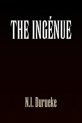 The Ingénue by Durueke, N. I.