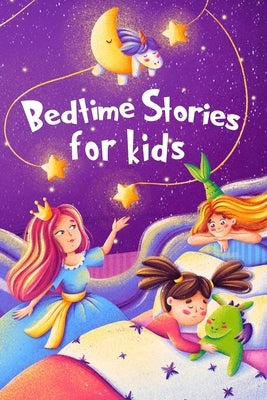 Bedtime Stories for kids: Five minute stories for boys and girls 4-8 years old by Fabler, Alex