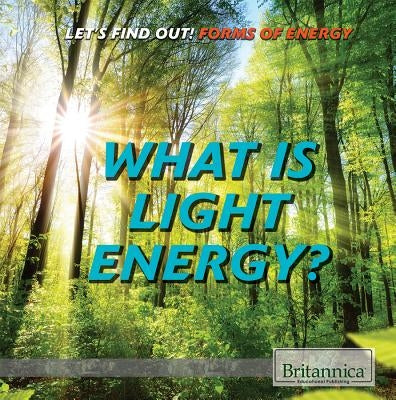 What Is Light Energy? by Chesborough, E. D.