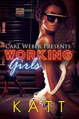 Working Girls by Katt