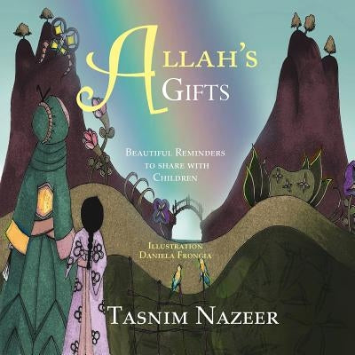 Allah's Gifts by Nazeer, Tasnim
