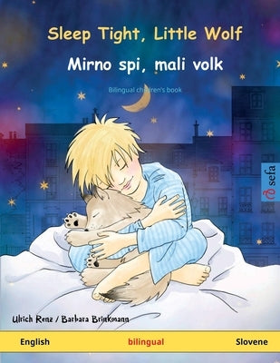 Sleep Tight, Little Wolf - Mirno spi, mali volk (English - Slovene) by Renz, Ulrich