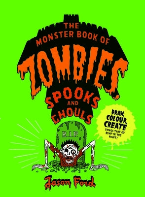 The Monster Book of Zombies, Spooks and Ghouls: (Spooky, Halloween, Activities) by Ford, Jason