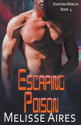 Escaping Poison by Aires, Melisse