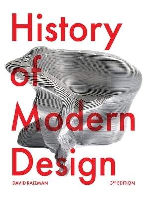 History of Modern Design Third Edition by Raizman, David
