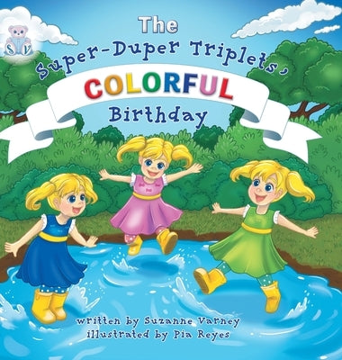 Colorful Birthday: The Super-Duper Triplets by Varney, Suzanne
