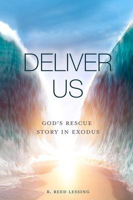 Deliver Us by Lessing, R. Reed
