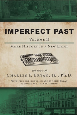 Imperfect Past Volume II: More History in a New Light by Jr, Charles F. Bryan