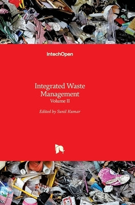 Integrated Waste Management: Volume II by Kumar, Sunil