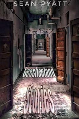 Geecheeland Stories: Episode 1 by Pyatt, Sean