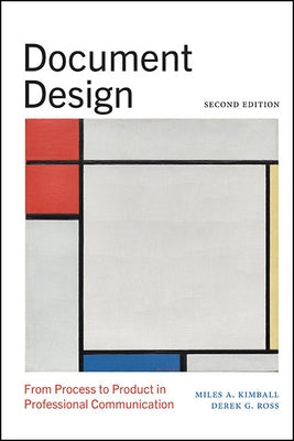Document Design, Second Edition: From Process to Product in Professional Communication by Kimball, Miles A.