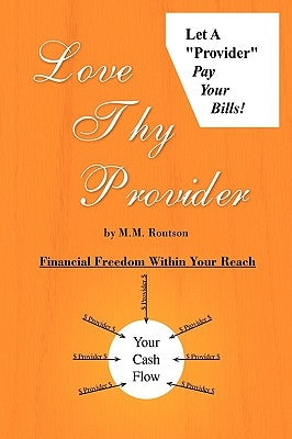 Love Thy Provider by Routson, M. M.