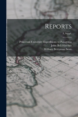 Reports; 8, Suppl. by Princeton University Expeditions to P