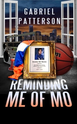 Reminding Me of Mo by Patterson, Gabriel