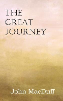 The Great Journey by Macduff, John