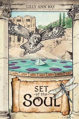 The Set of the Soul: An Allegory for the New Age by Bay, Lilly Ann