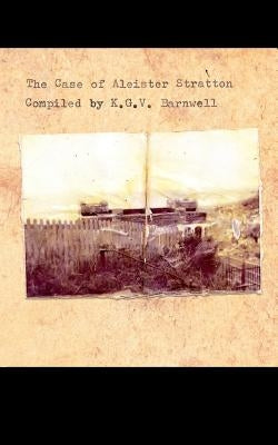 The Case of Aleister Stratton by Barnwell, K. G. V.