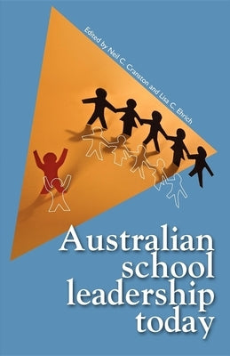 Australian School Leadership Today by Cranston, Neil C.