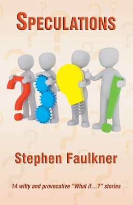 Speculations by Faulkner, Stephen