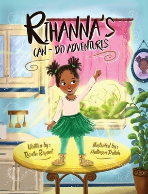 Rihanna's Can-Do Adventures by Bryant, Renita