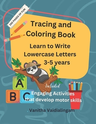 Tracing and Coloring Letters: Learn to write Lowercase letters 3-5 years by Vaidialingam, Vanitha