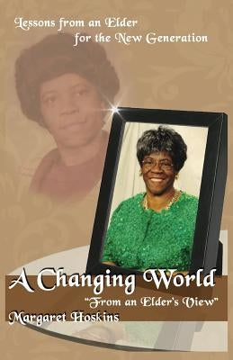 A Changing World by Hoskins, Margaret