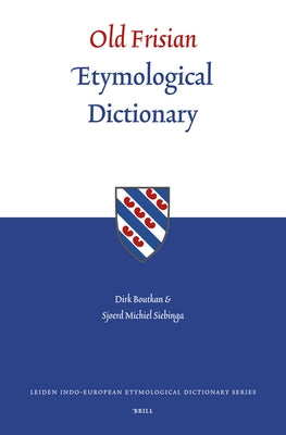 Old Frisian Etymological Dictionary by Boutkan, Dirk