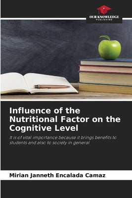 Influence of the Nutritional Factor on the Cognitive Level by Encalada Camaz, Mirian Janneth