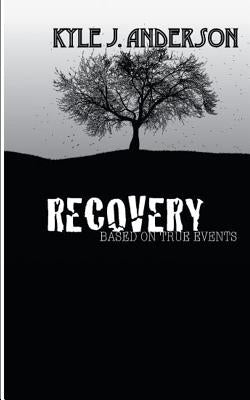 Recovery by Anderson, Kyle J.