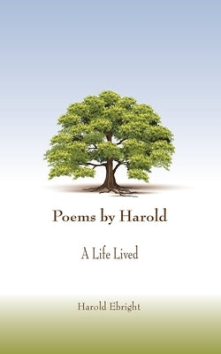 Poems by Harold: A Life Lived by Weiss, Sandra