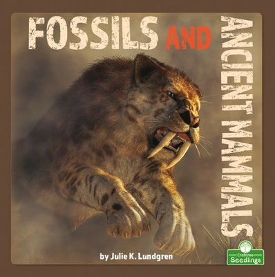 Fossils and Ancient Mammals by Lundgren, Julie K.