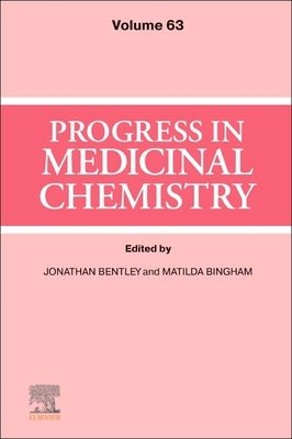 Progress in Medicinal Chemistry: Volume 63 by Bentley, Jonathan