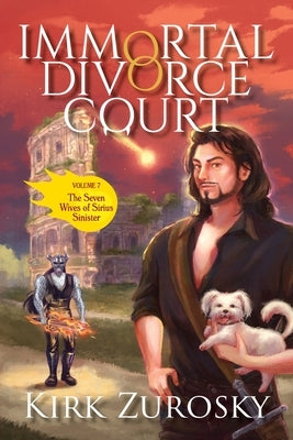 Immortal Divorce Court Volume 7: The Seven Wives of Sirius Sinister by Zurosky, Kirk