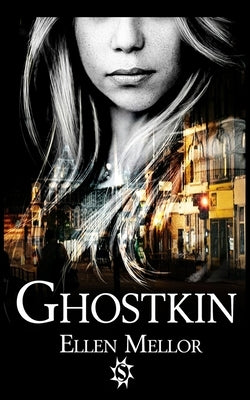 Ghostkin by Mellor, Ellen