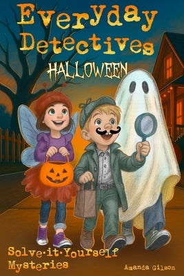 Everyday Detectives (Halloween): Solve-it-Yourself Mysteries by Press, Lucidoro