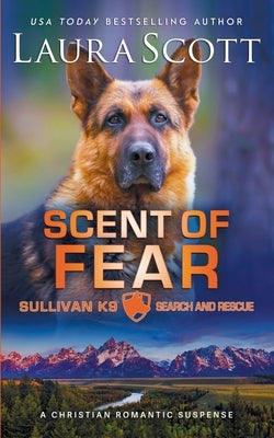 Scent of Fear by Scott, Laura
