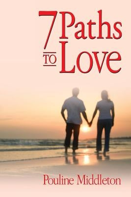 7 Paths to Love by Middleton, Pouline