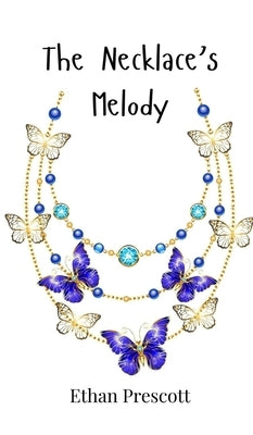 The Necklace's Melody by Prescott, Ethan