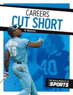 Careers Cut Short by Hall, Brian